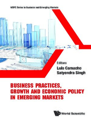 cover image of Business Practices, Growth and Economic Policy In Emerging Markets